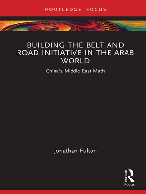 cover image of Building the Belt and Road Initiative in the Arab World